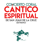 Concierto coral Cántico Espiritual de San Juan de La Cruz